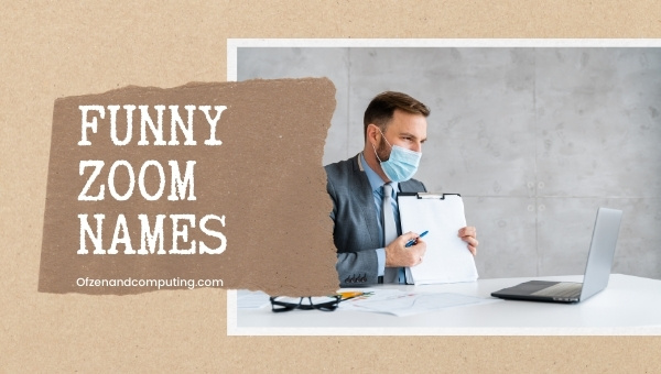 Funny Zoom Names With Meaning (2025)