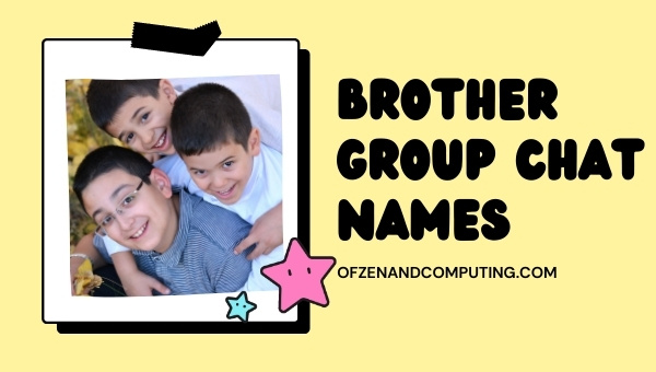 Brother Group Chat Names (2025)
