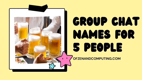 Group Chat Names For 5 People (2025)