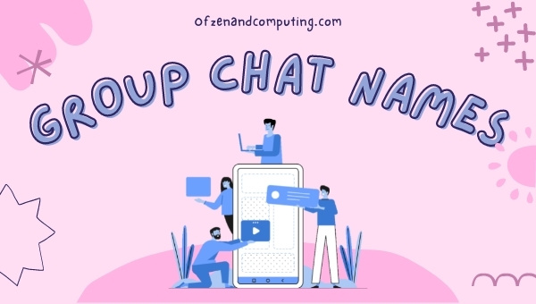 Good Group Chat Names (2022) Funny, Girls, Boys