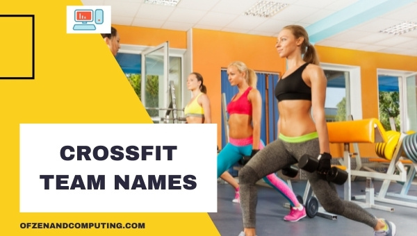 Crossfit Team Names Ideas (2025)