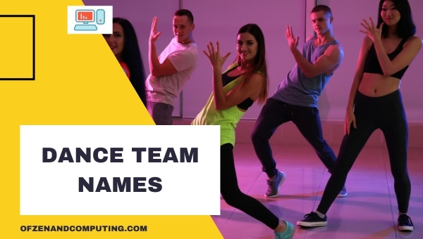 Dance Team Names Ideas (2025)