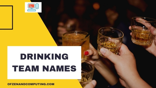 Drinking Team Names Ideas (2025)