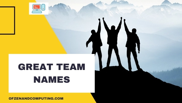 Great Team Names Ideas (2025)