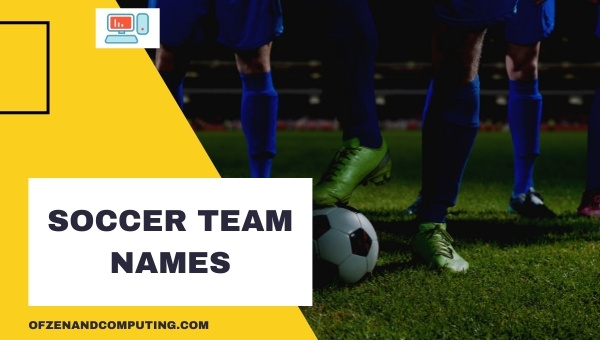 Soccer Team Names Ideas (2025)
