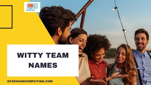 Witty Team Names Ideas (2025)