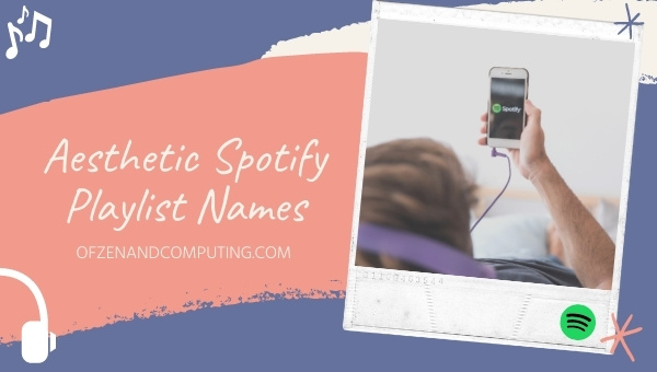 Aesthetic Spotify Playlist Names Ideas (2025)