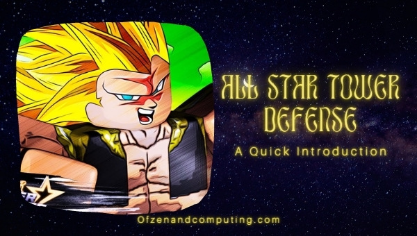 All Star Tower Defense - A Quick Introduction