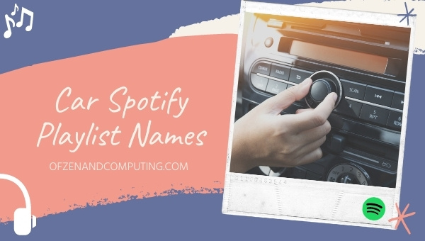 Car Spotify Playlist Names Ideas (2025)
