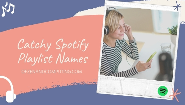 Catchy Spotify Playlist Names Ideas (2025)
