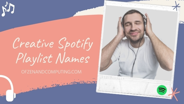 Creative Spotify Playlist Names Ideas (2025)