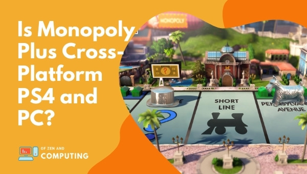 Is Monopoly Plus Cross-Platform PS4/PS5 and PC?
