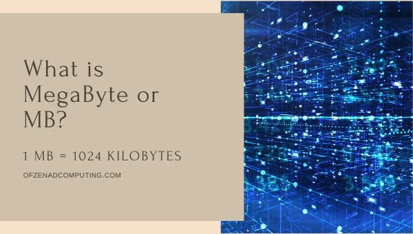 What is MegaByte or MB?