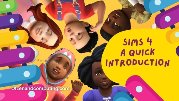The Sims 4 - A Quick Introduction