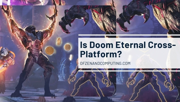 Is Doom Eternal Cross-Platform in 2023?