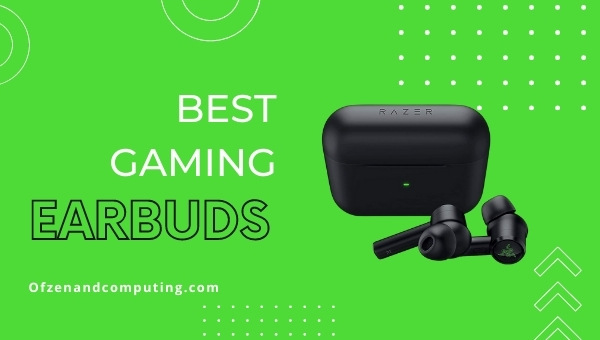 Best Gaming Earbuds