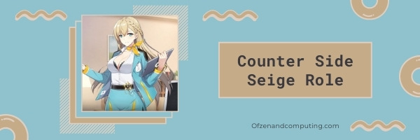 CounterSide Seige Role Tier List (2022)