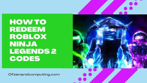 How to Redeem Roblox Ninja Legends 2 Codes in 2025?