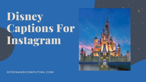 Cute Disney Captions For Instagram (2022) Funny, Couples