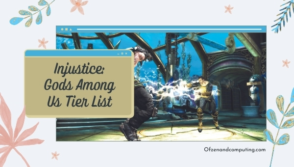 Injustice: Gods Among Us Tier List (2022)