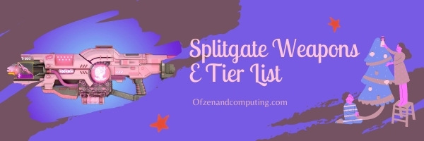 Splitgate Weapon E Tier List (2025)