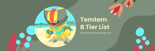 Temtem B Tier List (2022)