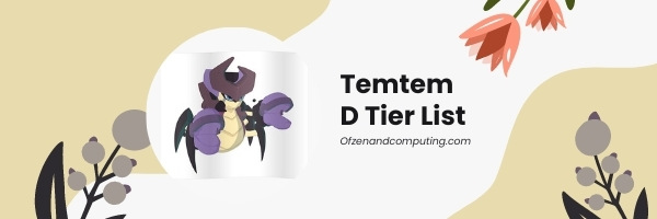 Temtem D Tier List