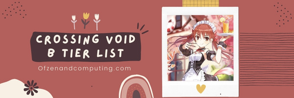 Crossing Void B Tier List (2025)