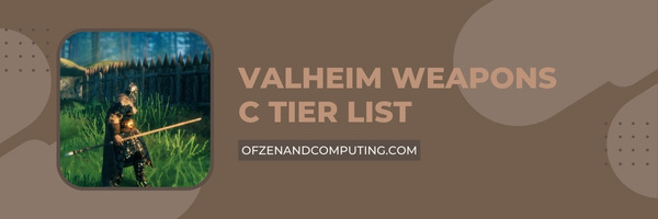 Valheim Weapons C Tier List (2025)