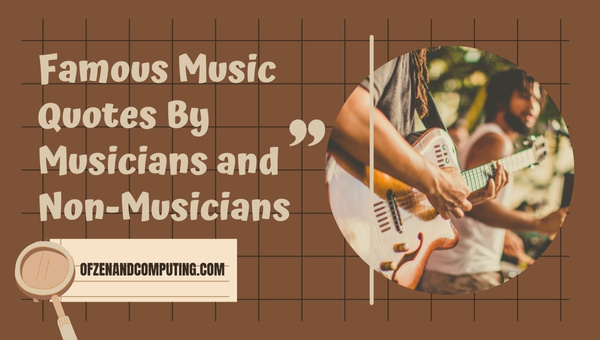 Citas musicales famosas de músicos y no músicos