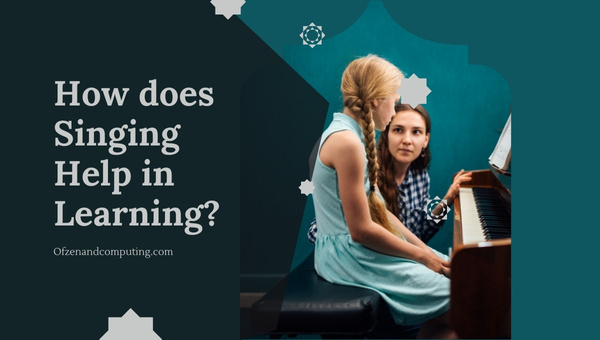 How Does Singing Help In Learning?