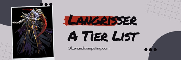 Langrisser A Tier List (2025)