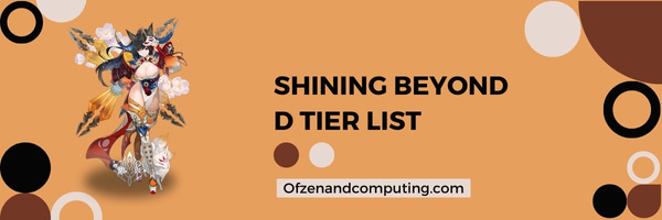 Shining Beyond D Tier List (2025)