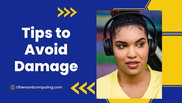 Tips to Avoid Damage