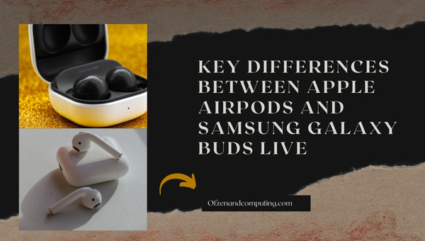 Hauptunterschiede zwischen Apple AirPods und Samsung Galaxy Buds Live