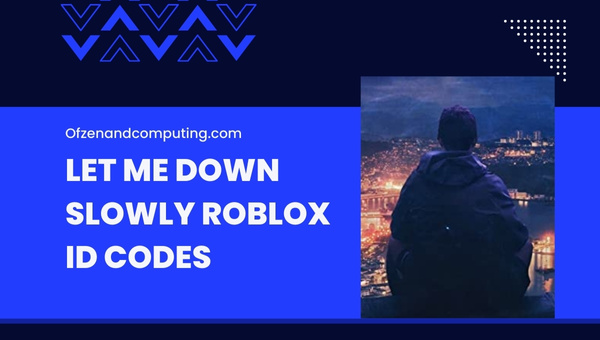 Let Me Down Slowly Roblox ID Codes (2022) Alec Benjamin Song