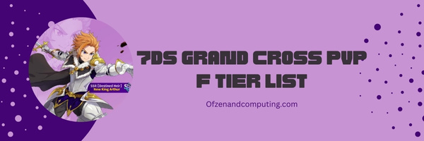 7DS Grand Cross PVP F Tier List (2025)