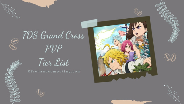7DS Grand Cross PVP Tier List (Jun 2025)