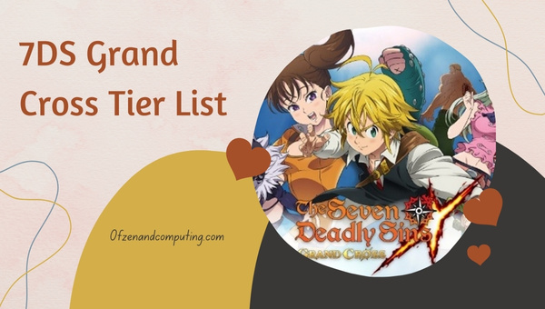 7DS Grand Cross Tier List  (June 2025)