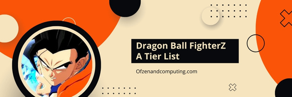Dragon Ball FighterZ A Tier List (2025)