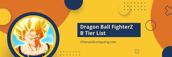 Dragon Ball FighterZ B Tier List (2025)