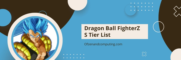 Dragon Ball FighterZ S Tier List (2025)
