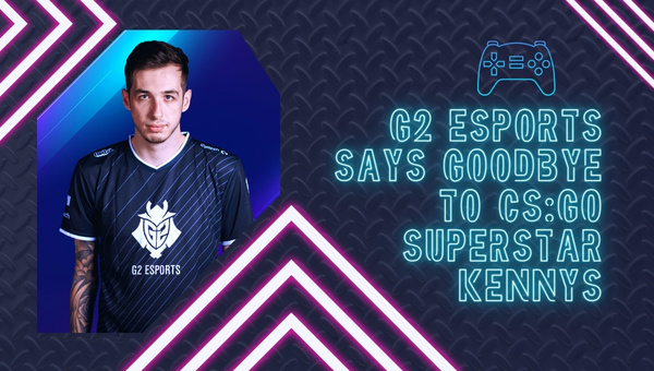 G2 Esports dit au revoir à la superstar CS:GO KennyS