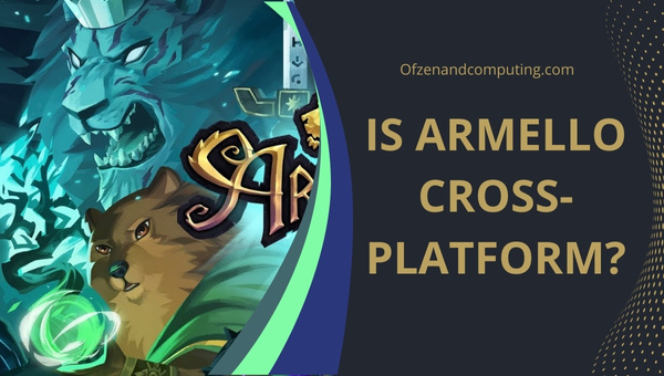 Is Armello Cross-Platform in 2023?