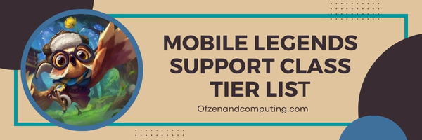 Mobile Legends Support Class Tier List (2025)