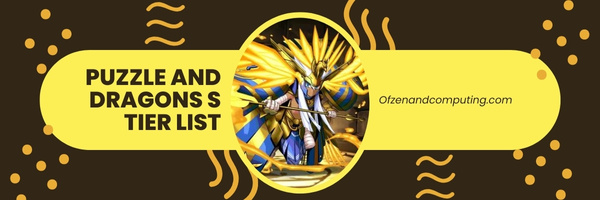 Puzzle and Dragons S Tier List (2022)