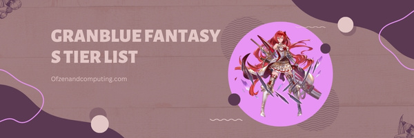 GBF S Tier List (2023)