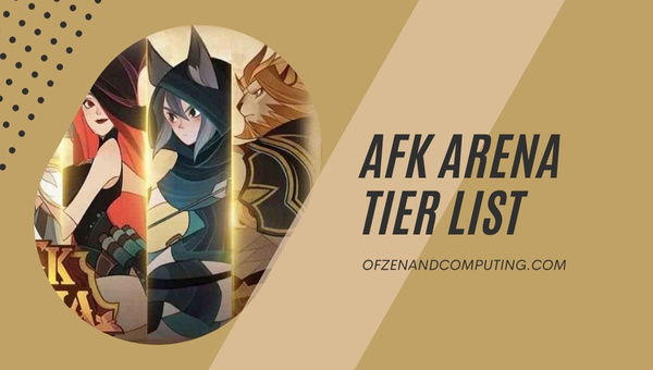 AFK Arena Tier List (2023)