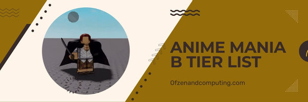 Anime Mania B Tier List (2023)