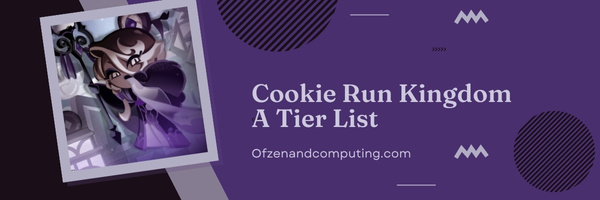 Cookie Run Kingdom A Tier List (2023)